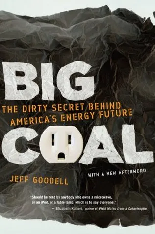 Big Coal: The Dirty Secret Behind America