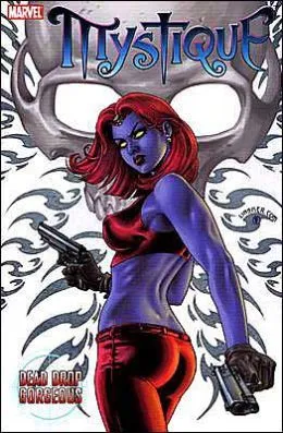 Mystique, Volume 1: Dead Drop Gorgeous