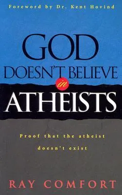 God Doesn't Believe in Atheists