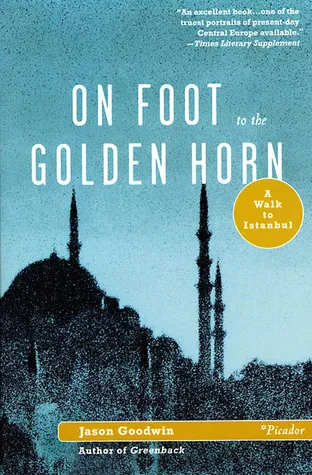 On Foot to the Golden Horn: A Walk to Istanbul