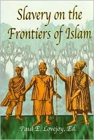 Slavery on the Frontiers of Islam