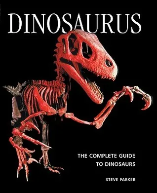 Dinosaurus: The Complete Guide to Dinosaurs