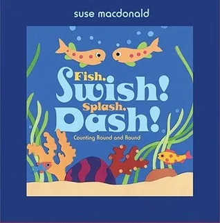 Fish, Swish! Splash, Dash!