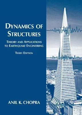 Dynamics of Structures: Theory and Applications to Earthquake Engineering