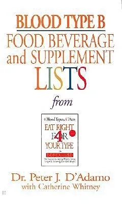 Blood Type B Food, Beverage and Supplement Lists