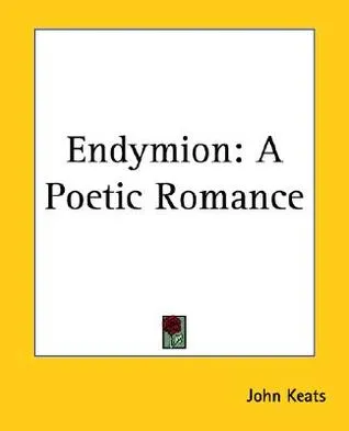 Endymion: A Poetic Romance