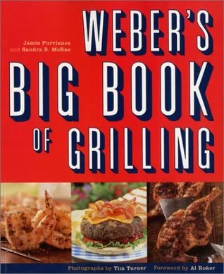 Weber's Big Book of Grilling