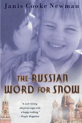 The Russian Word for Snow: A True Story of Adoption