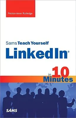 Sams Teach Yourself LinkedIn in 10 Minutes [With Access Code]