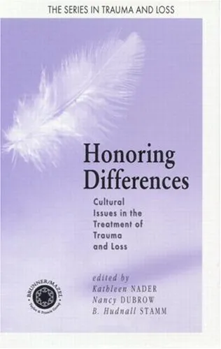 Honoring Differences: Cultural Issues in the Treatment of Trauma & Loss