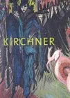 Ernst Ludwig Kirchner: The Dresden and Berlin Years