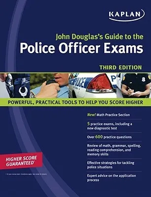 John Douglas's Guide to the Police Officer Exams