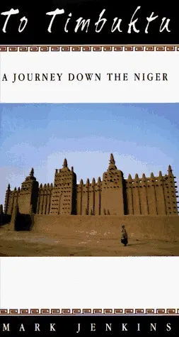 To Timbuktu: A Journey Down the Niger