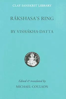 Rakshasa's Ring (Clay Sanskrit Library)