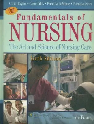 Fundamentals of Nursing: The Art and Science of Nursing Care