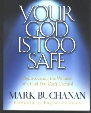 Your God Is Too Safe