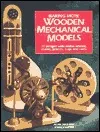 Making More Wooden Mechanical Models