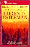 Hell on the Draw: The Best Western Stories of Loren D. Estleman