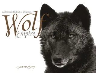 Wolf Empire: An Intimate Portrait of a Species