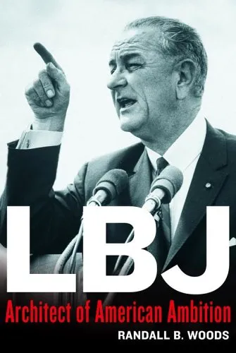 LBJ: Architect of American Ambition