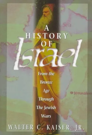 A History of Israel: From the Bronze Age Through the Jewish Wars