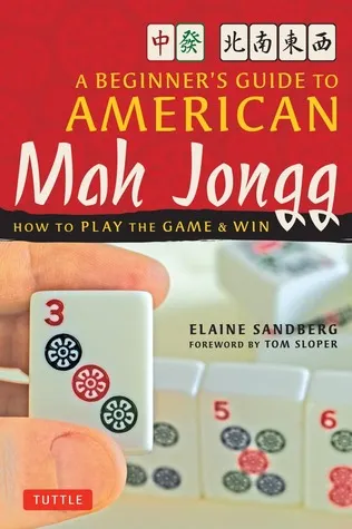 A Beginner's Guide to American Mah Jongg: How to Play the Game  Win