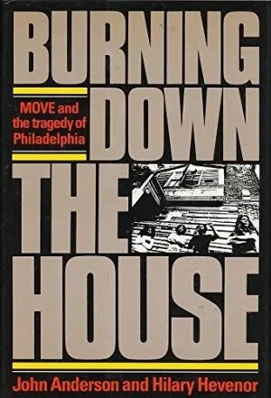 Burning Down the House: Move and the Tragedy of Philadelphia