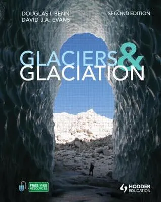 Glaciers and Glaciation, 2nd Edition