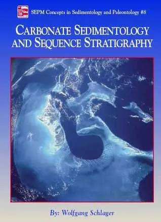 Carbonate Sedimentology And Sequence Stratigraphy