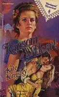 Ransom of the Heart (Harlequin Historical, #72)