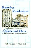 Ranches, Rowhouses, And Railroad Flats: American Homes: How They Shape Our Landscapes And Neighborhoods