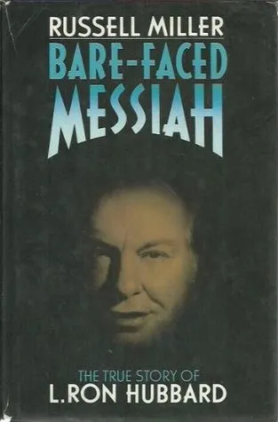 Bare-Faced Messiah: The True Story of L. Ron Hubbard