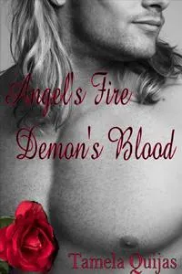 Angel's Fire, Demon's Blood