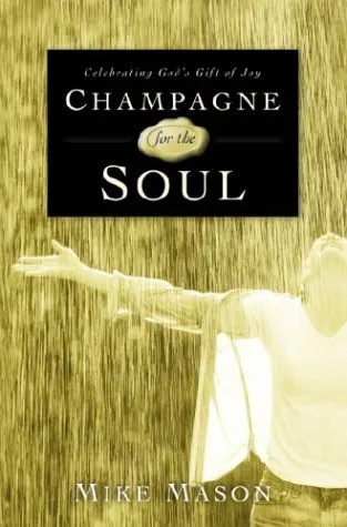 Champagne for the Soul: Celebrating God