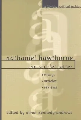 Nathaniel Hawthorne: The Scarlet Letter: Essays, Articles, Reviews