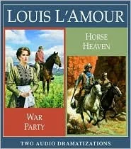 War Party/Horse Heaven (Louis L'Amour)