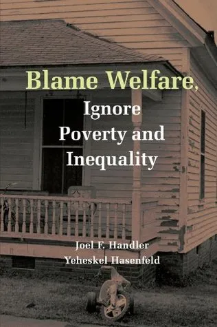 Blame Welfare, Ignore Poverty and Inequality