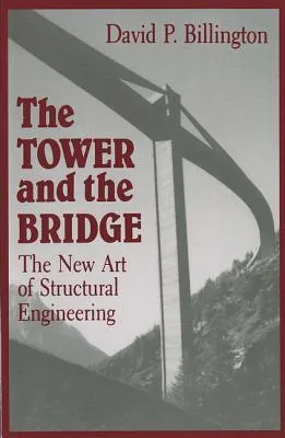 The Tower and the Bridge: The New Art of Structural Engineering