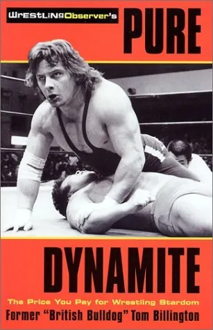 Pure Dynamite: The Price You Pay for Wrestling Stardom