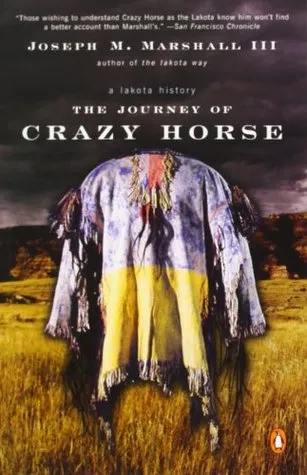 The Journey of Crazy Horse: A Lakota History