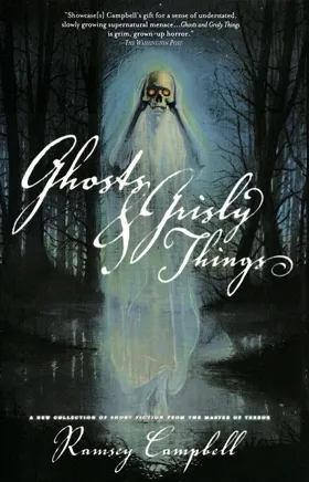 Ghosts and Grisly Things