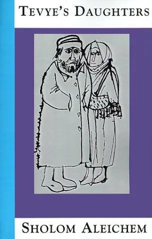 Tevye's Daughters: Collected Stories of Sholom Aleichem