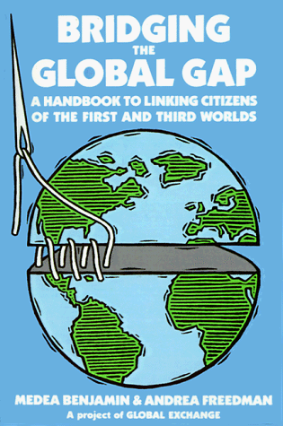 Bridging the Global Gap: A Handbook to Linking Citizens of the First and Third Worlds