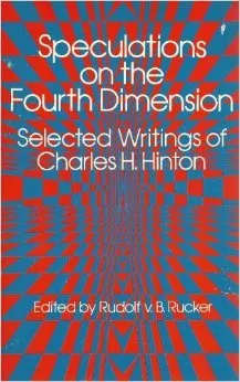 Speculations on the Fourth Dimension: Selected Writings of Charles H. Hinton