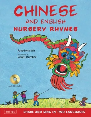 Chinese and English Nursery Rhymes: Share and Sing in Two Languages [Audio CD Included]