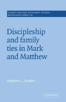 Discipleship and Family Ties in Mark and Matthew