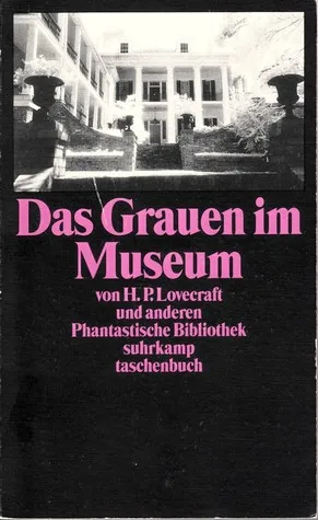 Das Grauen im Museum und andere Erzählungen (Phantastische Bibliothek Band 136)