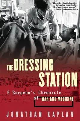 The Dressing Station: A Surgeon