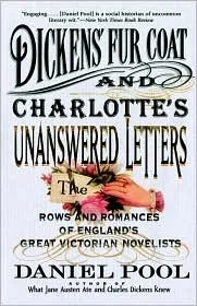 Dickens' Fur Coat and Charlotte's Unanswered Letters: The Rows and Romances of England's Great Victorian Novelists