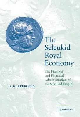 The Seleukid Royal Economy